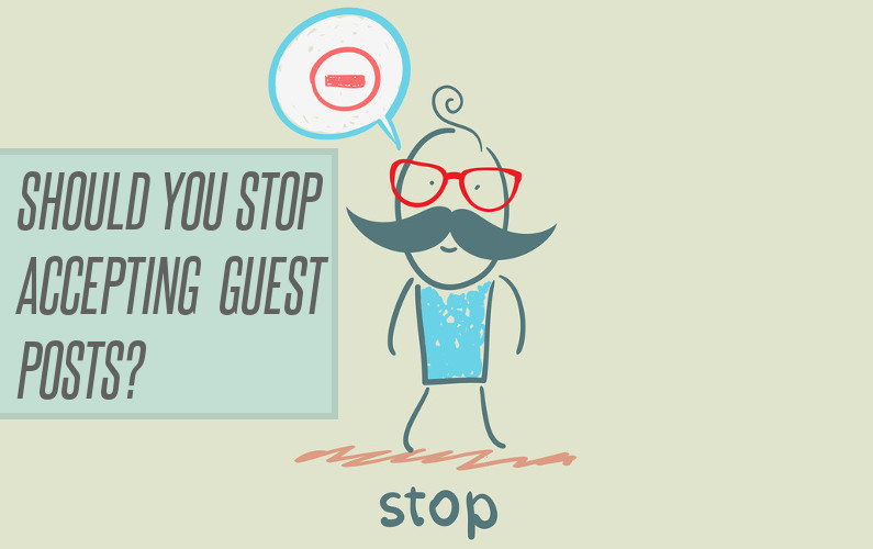 Should You Stop Accepting Guest Posts?