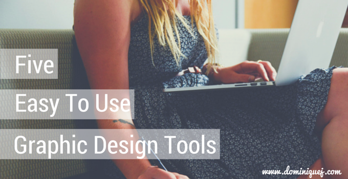 5 Easy To Use Graphic Design Tools