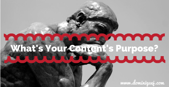 What’s Your Content’s Purpose?