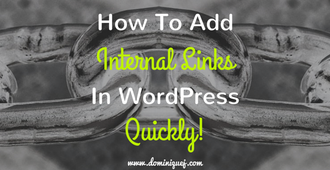 How to add internal links in wordpress quickly