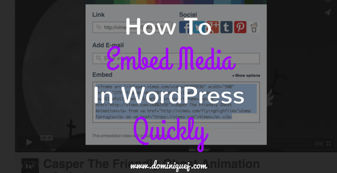 How To Embed Media Into WordPress Quickly