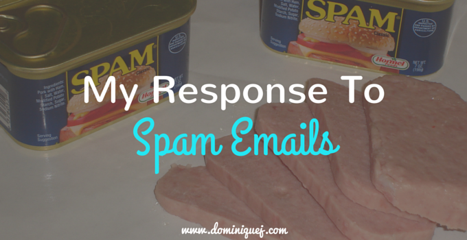 My Response To Spam Emails