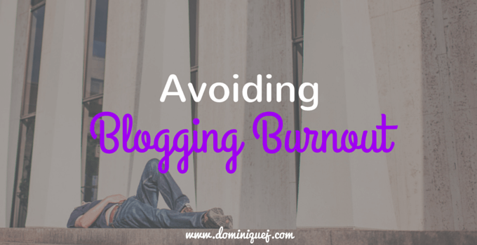Avoiding Blogging Burnout