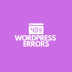 Seven Common WordPress Errors (and Simple Solutions)